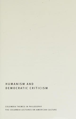 Humanism and democratic criticism