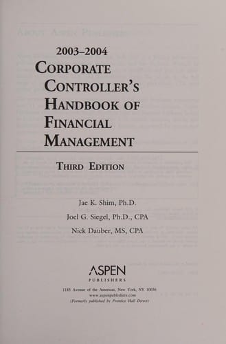 Corporate Controller's Handbook of Financial Management 2003-2004 (Corporate Controller's Handbook of Financial Management)