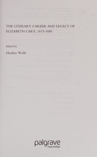 The literary career and legacy of Elizabeth Cary, 1613-1680