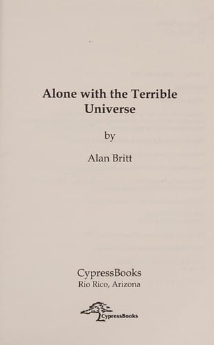 Alone with the terrible universe