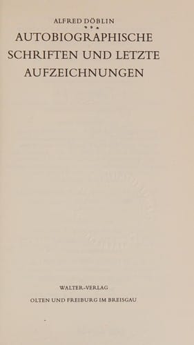 Autobiographische Schriften und letzte Aufzeichnungen