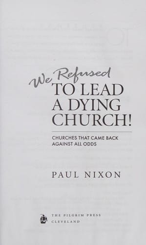 We refused to lead a dying church
