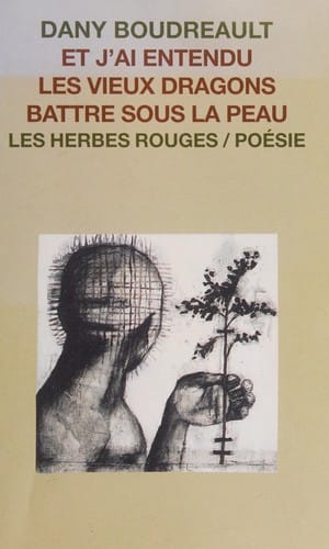 Et j'ai entendu les vieux dragons battre sous la peau