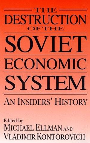 The destruction of the Soviet economic system