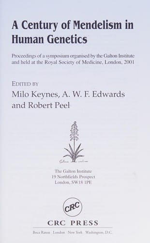 CENTURY OF MENDELISM IN HUMAN GENETICS; ED. BY MILO KEYNES