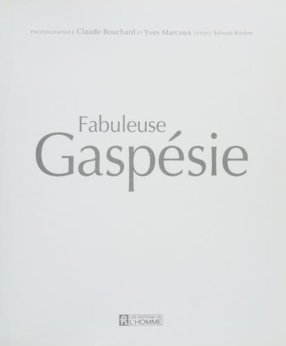 Fabuleuse Gaspésie