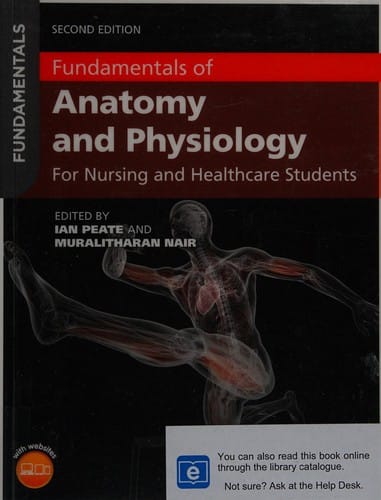 Fundamentals of anatomy and physiology for nursing and healthcare students