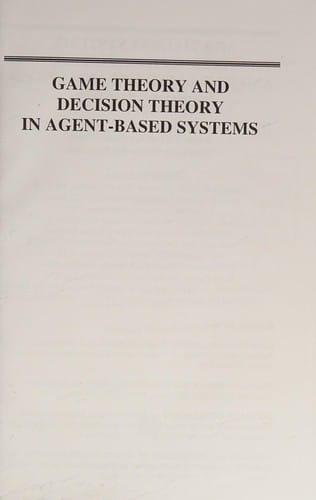 Game theory and decision theory in agent-based systems