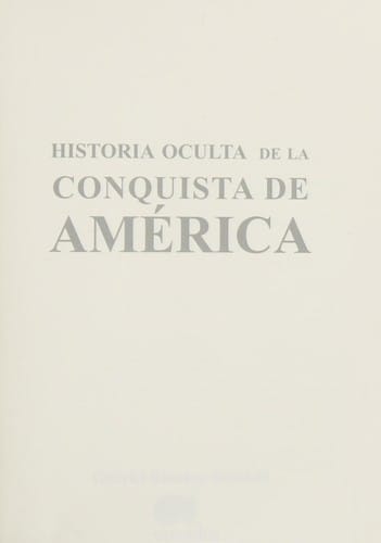 Historia oculta de la conquista de América