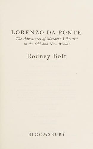 LORENZO DA PONTE: THE ADVENTURES OF MOZART'S LIBRETTIST IN THE OLD AND THE NEW WORLDS