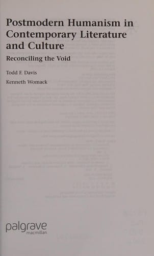 POSTMODERN HUMANISM IN CONTEMPORARY LITERATURE AND CULTURE: RECONCILING THE VOID