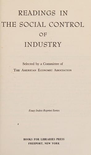 Readings in the social control of industry