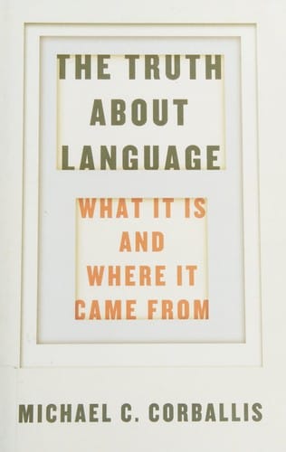 The truth about language
