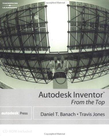 Autodesk Inventor from the Top (Autodesk Inventor)