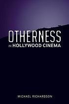 Otherness in Hollywood cinema