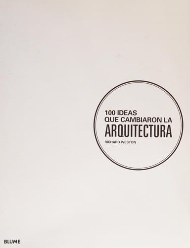 100 ideas que cambiaron la arquitectura