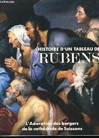 Histoire d'un tableau de Rubens, 1577-1640