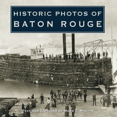 Historic photos of Baton Rouge