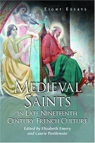 Medieval saints in late nineteenth century French culture