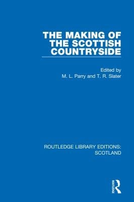 The Making of the Scottish countryside