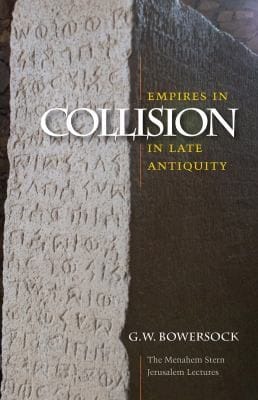Empires in collision in late antiquity