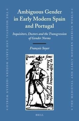 Ambiguous gender in early modern Spain and Portugal