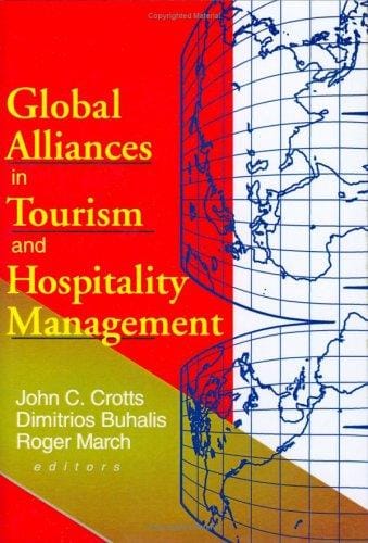 Global alliances in tourism and hospitality management