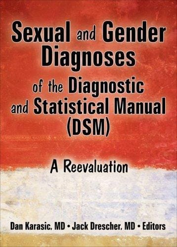 Sexual and gender diagnoses of the Diagnostic and Statistical Manual (DSM): a reevaluation