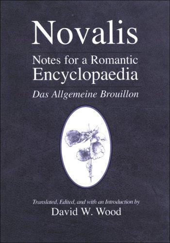 Notes for a Romantic Encyclopaedia: Das Allgemeine Brouillon (Suny Series, Intersections: Philosophy and Critical Theory)