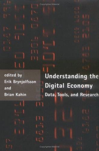 Understanding the digital economy [electronic resource] : data, tools, and research