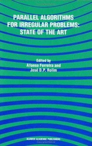 Parallel algorithms for irregular problems