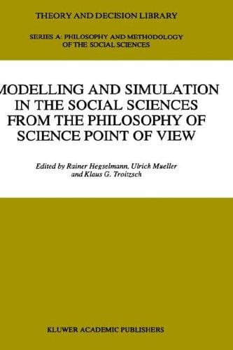 Modelling and simulation in the social sciences from the philosophy of science point of view