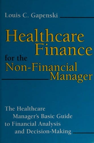 Healthcare finance for the non-financial manager