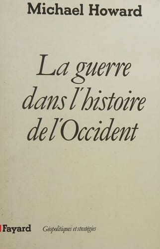 La guerre dans l'histoire de l'Occident