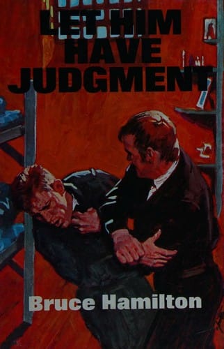 Let him have judgment