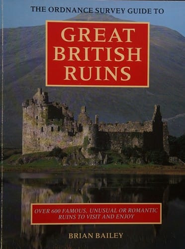 The Ordnance Survey Guide to Great British Ruins