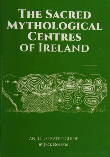The sacred mythological centres of Ireland