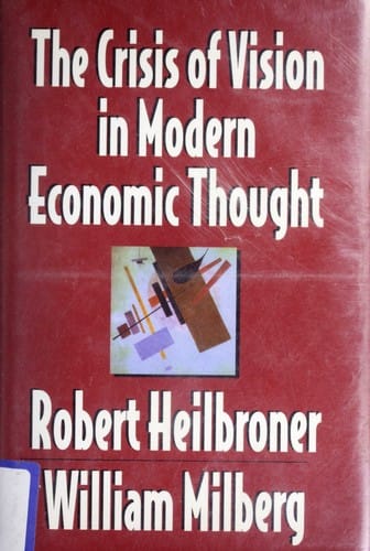 The crisis of vision in modern economic thought