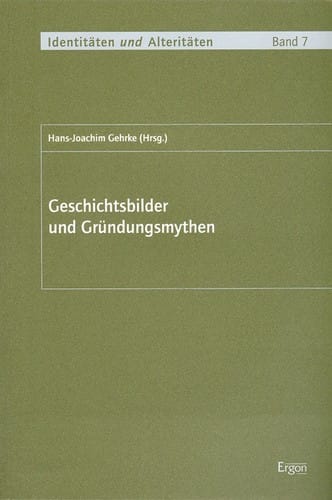 Geschichtsbilder und Gründungsmythen
