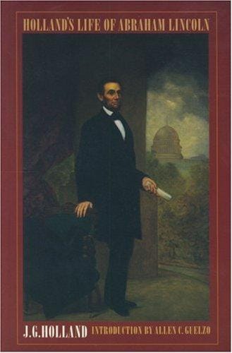 Holland's Life of Abraham Lincoln