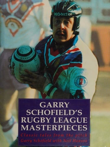 Garry Schofield's Rugby League Masterpieces