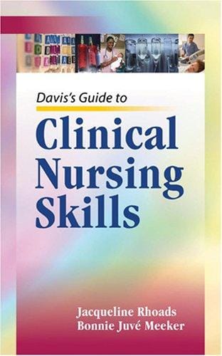 Davis's guide to clinical nursing skills