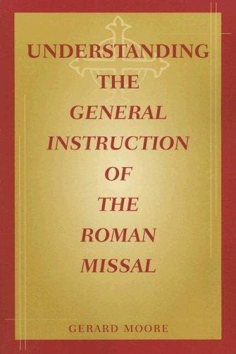 Understanding the General Instruction of the Roman Missal