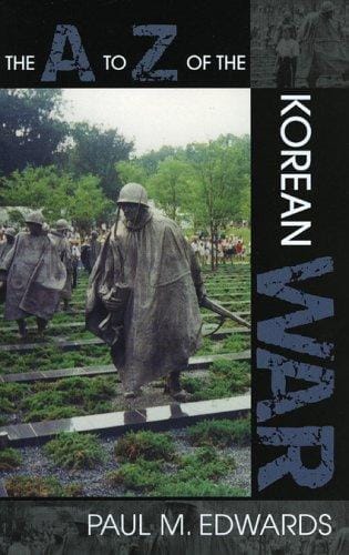 The A to Z of the Korean War (The a to Z Guides)