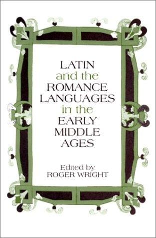 Latin and the Romance languages in the early Middle Ages