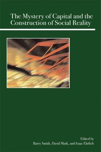 The mystery of capital and the construction of social reality