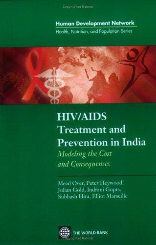HIV/AIDS Treatment and Prevention in India: Modeling the Costs and Consequences (Health, Nutrition, and Population Series)