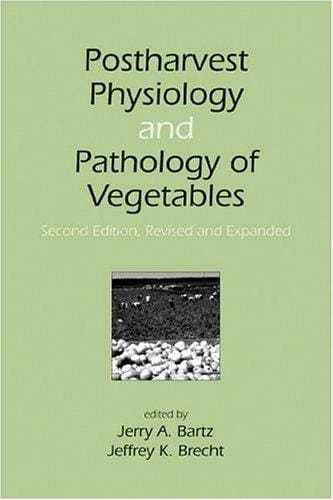 Postharvest physiology and pathology of vegetables