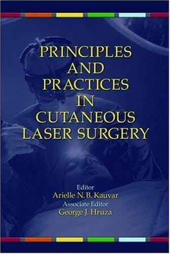 Principles and practices in cutaneous laser surgery