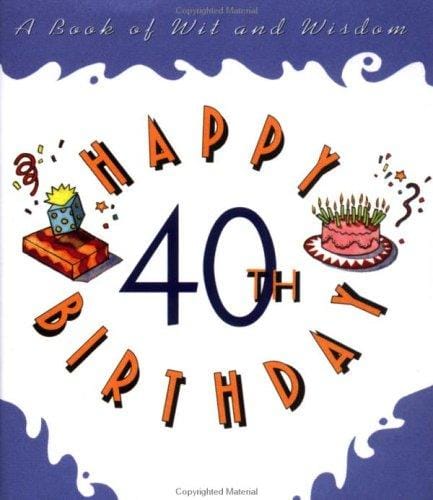 Happy 40th birthday